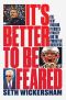 [Its Better To Be Feared 01] • It's Better to Be Feared